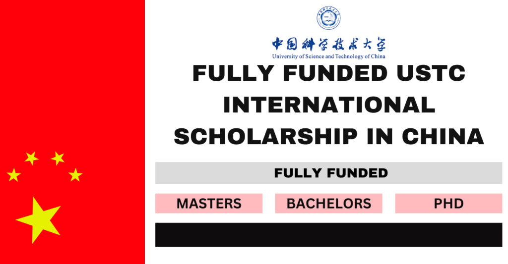 Completely Paid USTC Scholarship for Global Students 2024