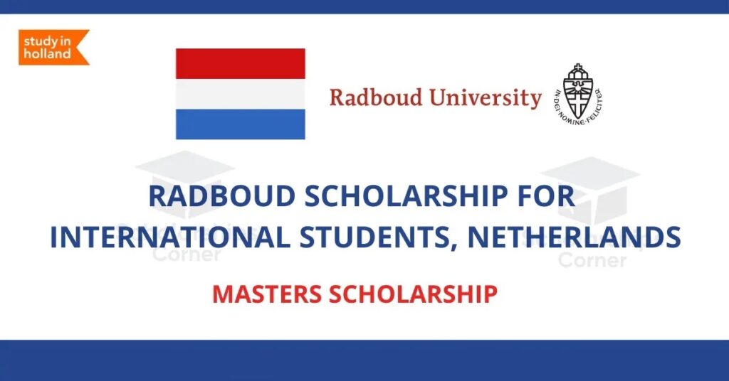 Fully Funded Radboud University Scholarship in the Netherlands for 2024