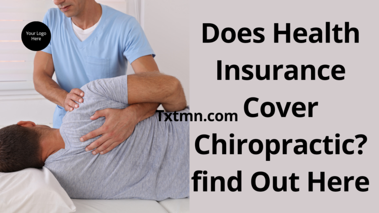 Does Health Insurance Cover Chiropractic