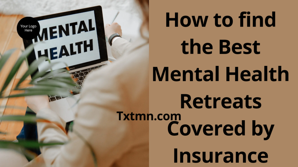 mental health retreat covered by insurance