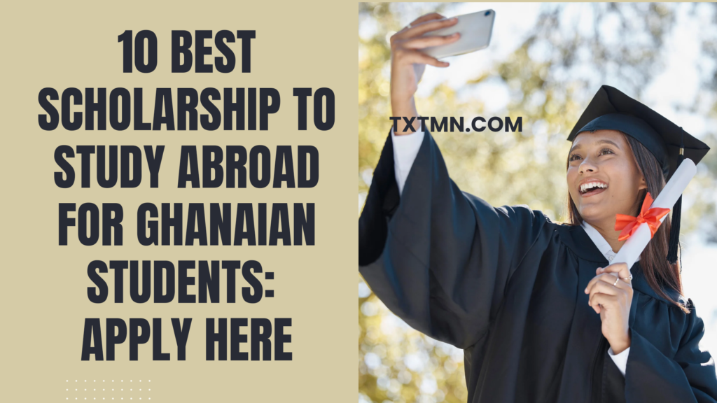 scholarship to study abroad for Ghanaian students