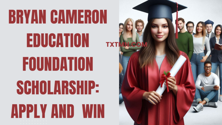 Bryan Cameron Education Foundation Scholarship